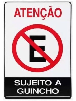 PLACA SUJEITO A GUINCHO PROIBIDO ESTACIONAR 20X30CM UN.